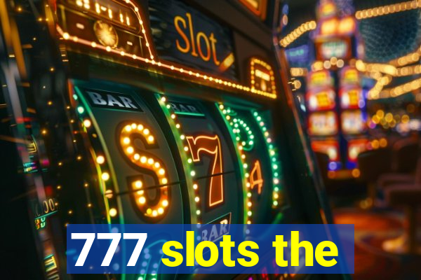 777 slots the